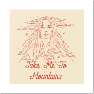 Take me to the Mountains Posters and Art